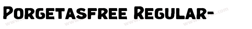 Porgetasfree Regular字体转换 Porgetasfree Regular字体转换